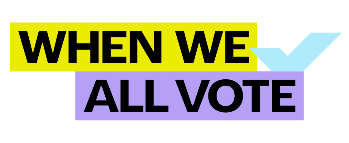 WHEN WE ALL VOTE